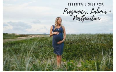 Essential Oils for Pregnancy, Labour + Postpartum